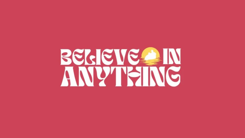 Believe in anything podcast logo